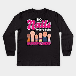 Nail Artist Nail Tech Nail Technician Manicurist Kids Long Sleeve T-Shirt